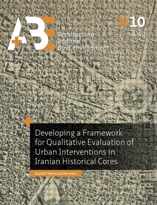 					View No. 10 (2016): Developing a Framework for Qualitative Evaluation of Urban Interventions in Iranian Historical Cores
				