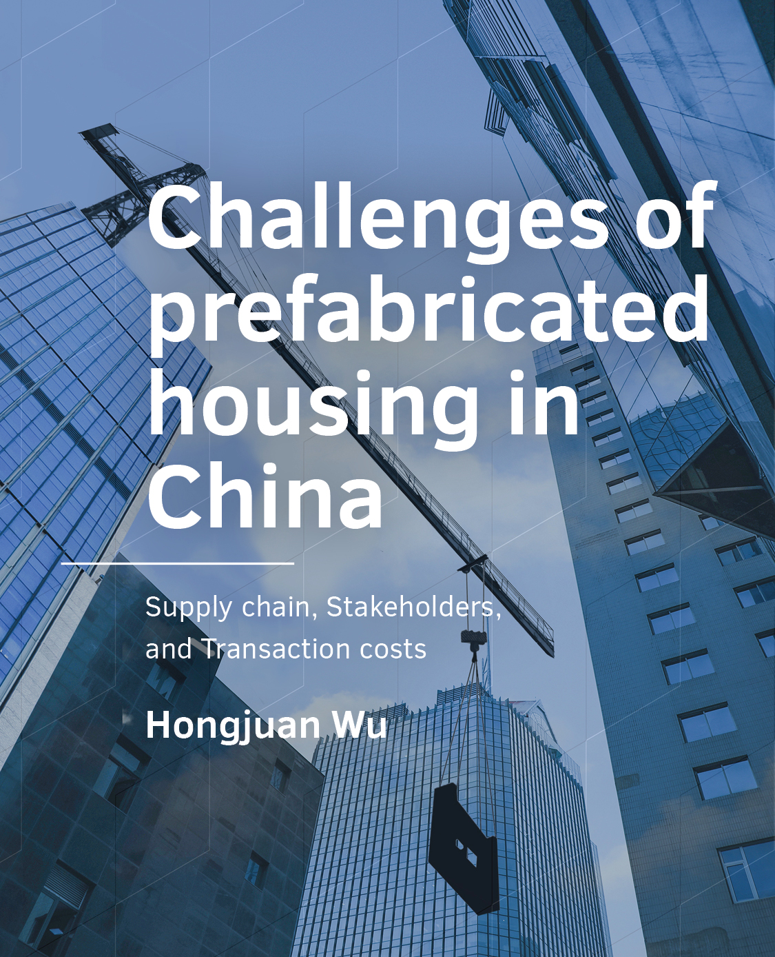 					View No. 17 (2021): Challenges of prefabricated housing in China
				