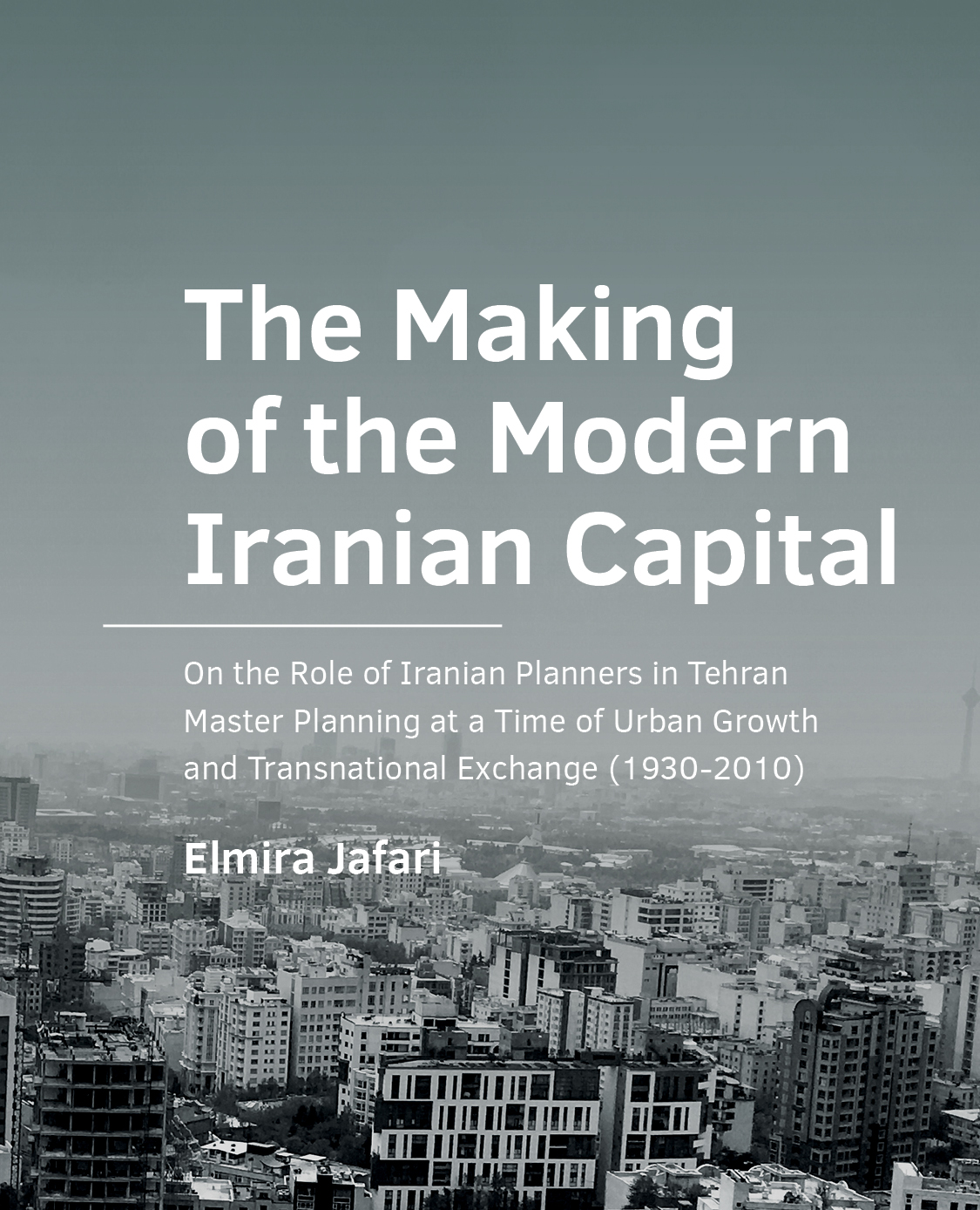 					View No. 11 (2022): The Making of the Modern Iranian Capital
				