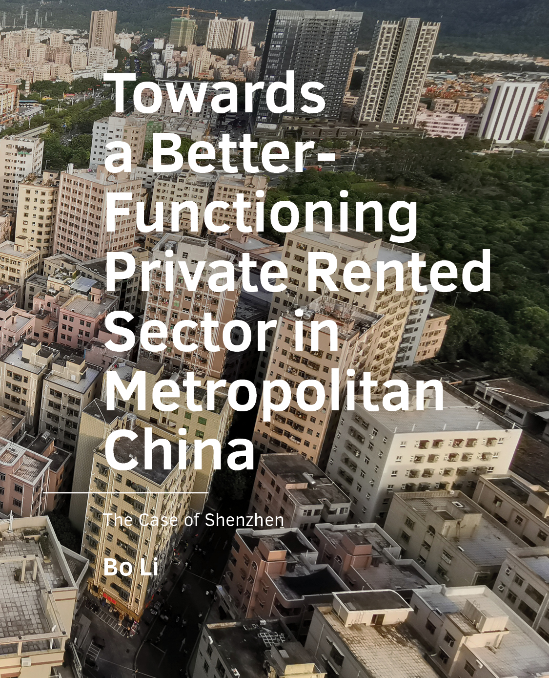 					View No. 06 (2023): Towards a Better-Functioning Private Rented Sector in Metropolitan China
				